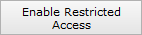 Enable Restricted Access button Enable Restricted Access button