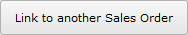 Link to Another Sales Order button Link to Another Sales Order button