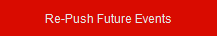 Re-Push Future Events button Re-Push Future Events button