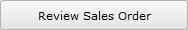 Review Sales Order button Review Sales Order button