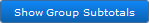 Show Group Subtotals button Show Group Subtotals button
