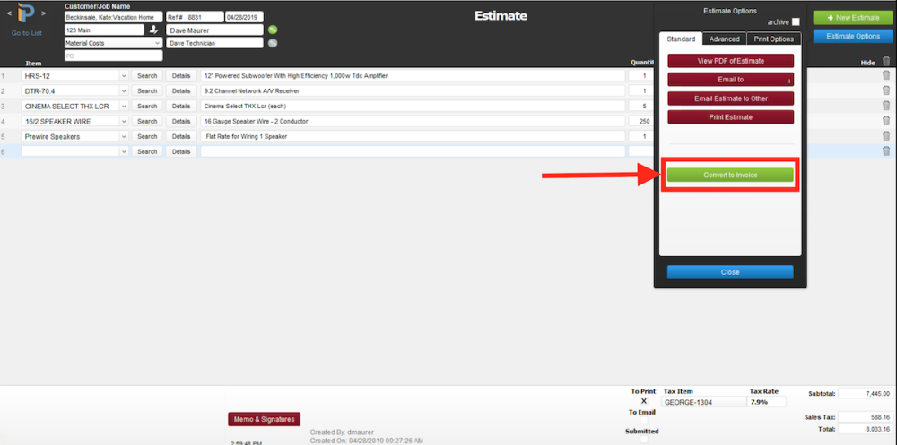Estimate > Convert to Invoice Estimate > Convert to Invoice