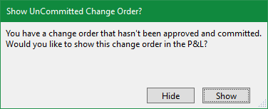 Show Uncommitted Change Orders prompt Show Uncommitted Change Orders prompt