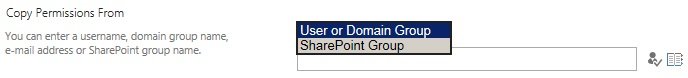 Select User or Domain Group or SharePoint Group Select User or Domain Group or SharePoint Group