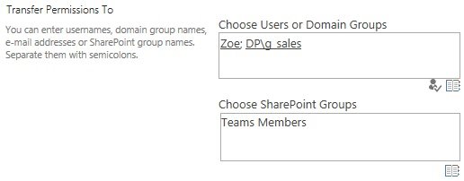 Transfer Permissions To usernames, Active Directory groups or SharePoint Groups Transfer Permissions To usernames, Active Directory groups or SharePoint Groups