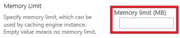 Memory Limit Type the memory limit in MB which can be used by the caching engine instance.