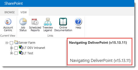 The DeliverPoint version can be in the results pane of the DeliverPoint dashboard. The DeliverPoint version can be in the results pane of the DeliverPoint dashboard.