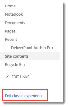 DeliverPoint Add-In Site Contents Exit Classic Experience DeliverPoint Add-In Site Contents Exit Classic Experience