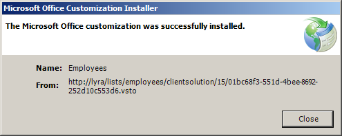 Microsoft Office customization was successfully installed. Microsoft Office customization was successfully installed.
