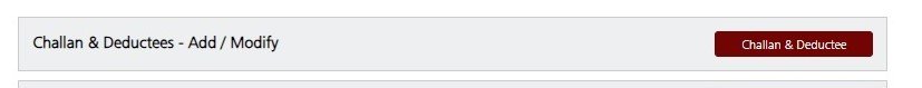 Challan & Deductees – Add / Modify