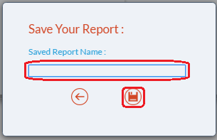 Enter report name and save Enter report name and save
